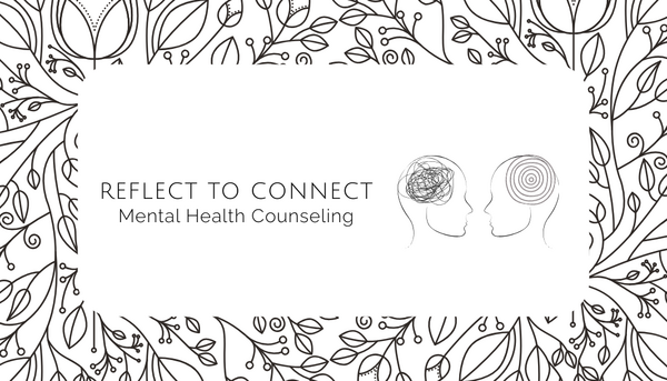 Reflect to Connect Mental Health Counseling, PLLC
